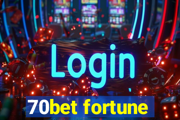 70bet fortune